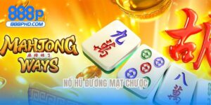 Nổ hũ đường mạt chược