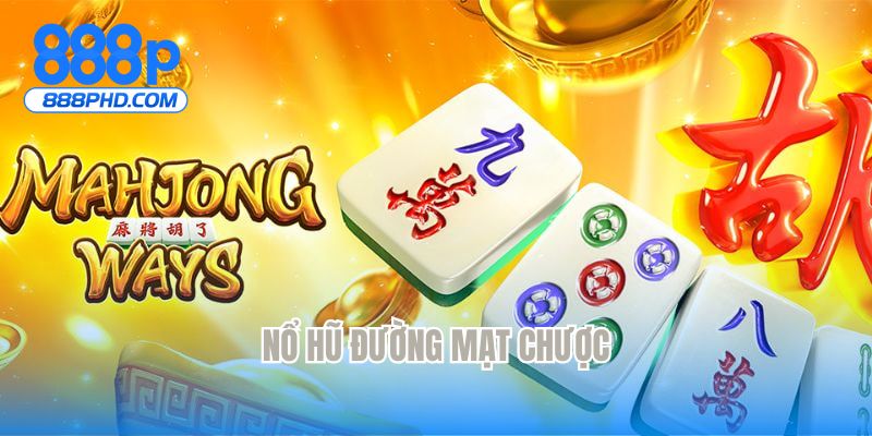 Nổ hũ đường mạt chược